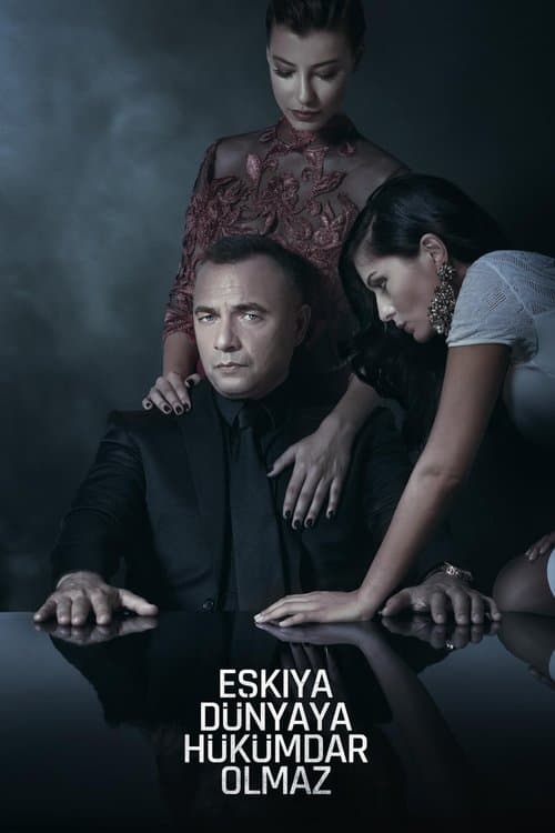 Eskiya Dunyaya Hukumdar Olamaz